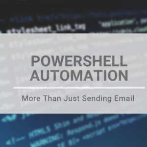 PowerShell: Automating IT Administration