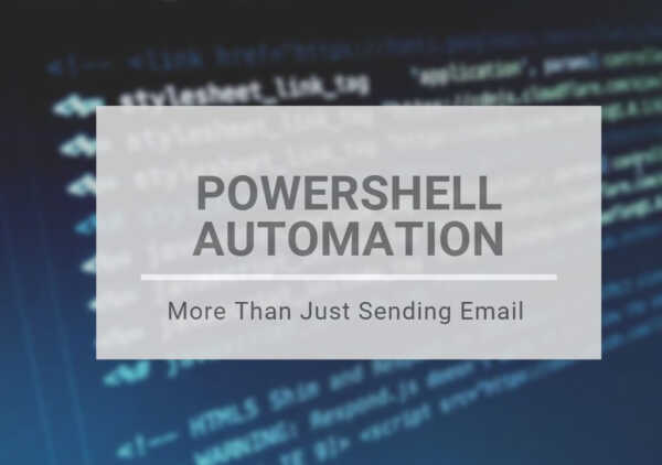 PowerShell: Automating IT Administration